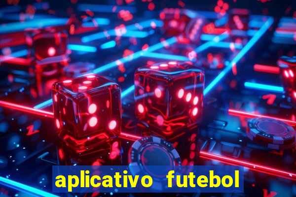 aplicativo futebol da hora 3.7